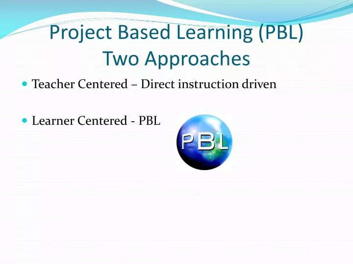 project based learning pbl two approaches