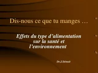 dis nous ce que tu manges