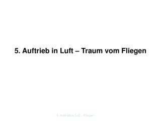 5 auftrieb in luft traum vom fliegen