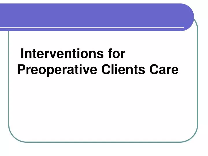 interventions for preoperative clients care