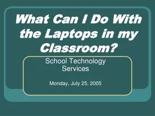 What Can I Do With the Laptops in my Classroom?