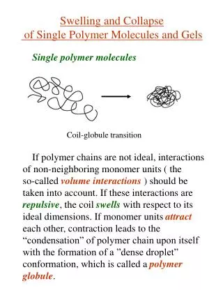 Swelling and Collapse of Single Polymer Molecules and Gels