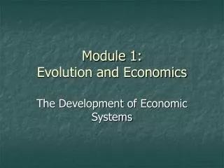 Module 1: Evolution and Economics