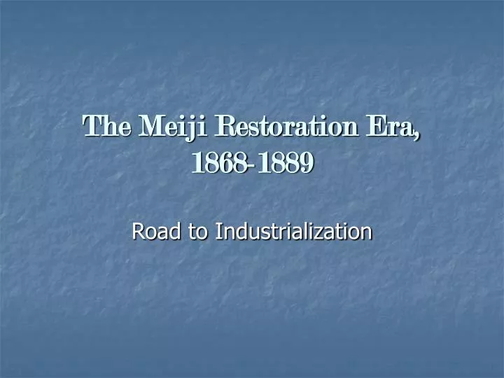 the meiji restoration era 1868 1889