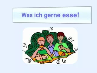 was ich gerne esse
