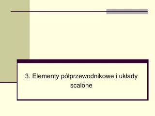 3 elementy p przewodnikowe i uk ady scalone