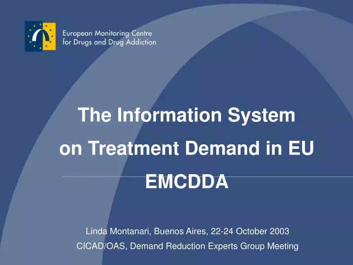 the information system on treatment d emand in eu emcdda