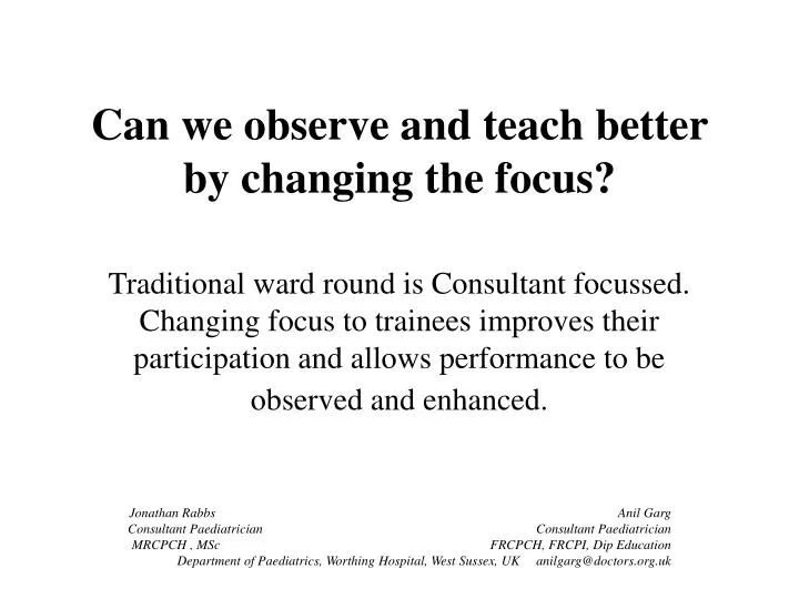 can we observe and teach better by changing the focus