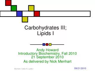 Carbohydrates III; Lipids I
