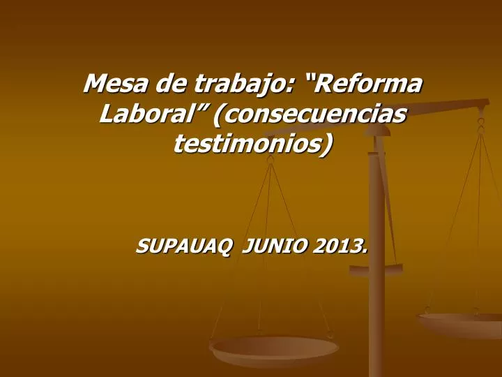 mesa de trabajo reforma laboral consecuencias testimonios