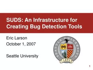 SUDS: An Infrastructure for Creating Bug Detection Tools