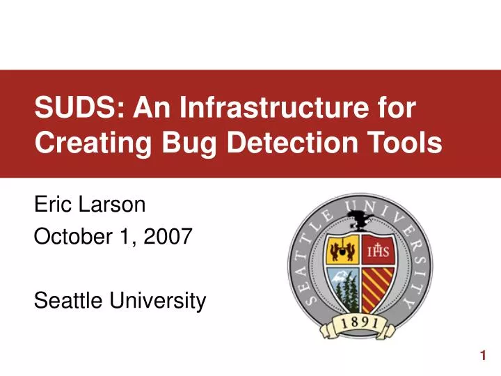 suds an infrastructure for creating bug detection tools
