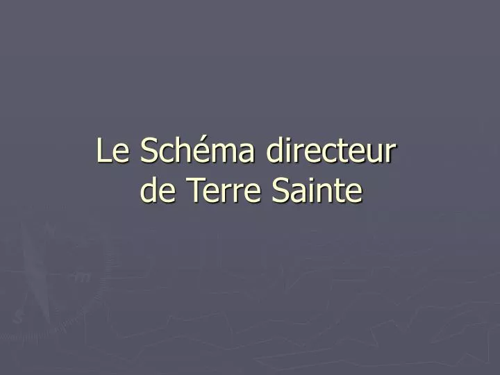 le sch ma directeur de terre sainte