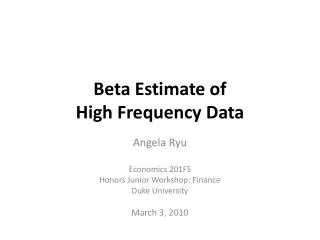 Beta Estimate of High Frequency Data