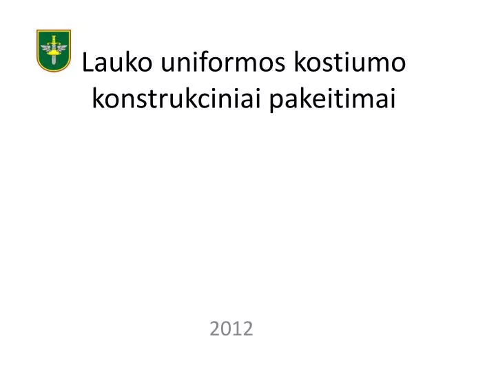 lauko uniformos kostiumo konstrukciniai pakeitimai