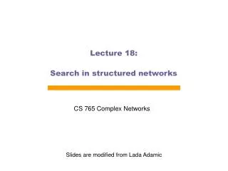 Lecture 18: Search in structured networks