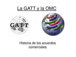 la gatt y la omc