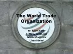 The World Trade Organization - slide 1