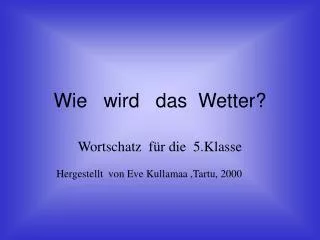 wie wird das wetter