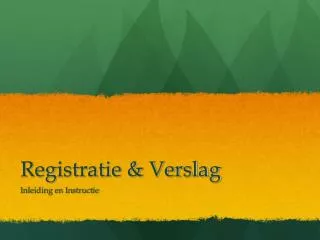 registratie verslag