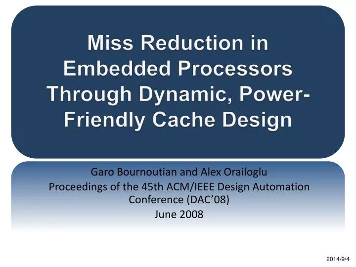 miss reduction in embedded processors through dynamic power friendly cache design