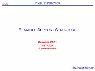 Beampipe Support Structure