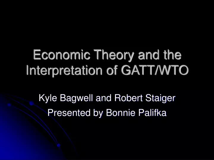 economic theory and the interpretation of gatt wto