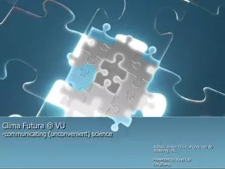 Clima Futura @ VU -communicating ( unconvenient ) science