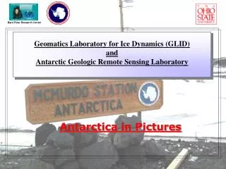Geomatics Laboratory for Ice Dynamics (GLID) and Antarctic Geologic Remote Sensing Laboratory