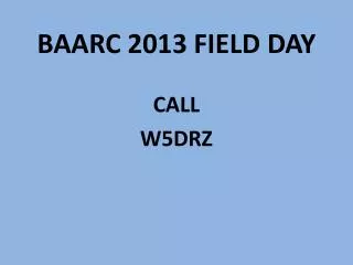 BAARC 2013 FIELD DAY
