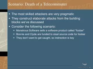 Scenario: Death of a Telecommuter