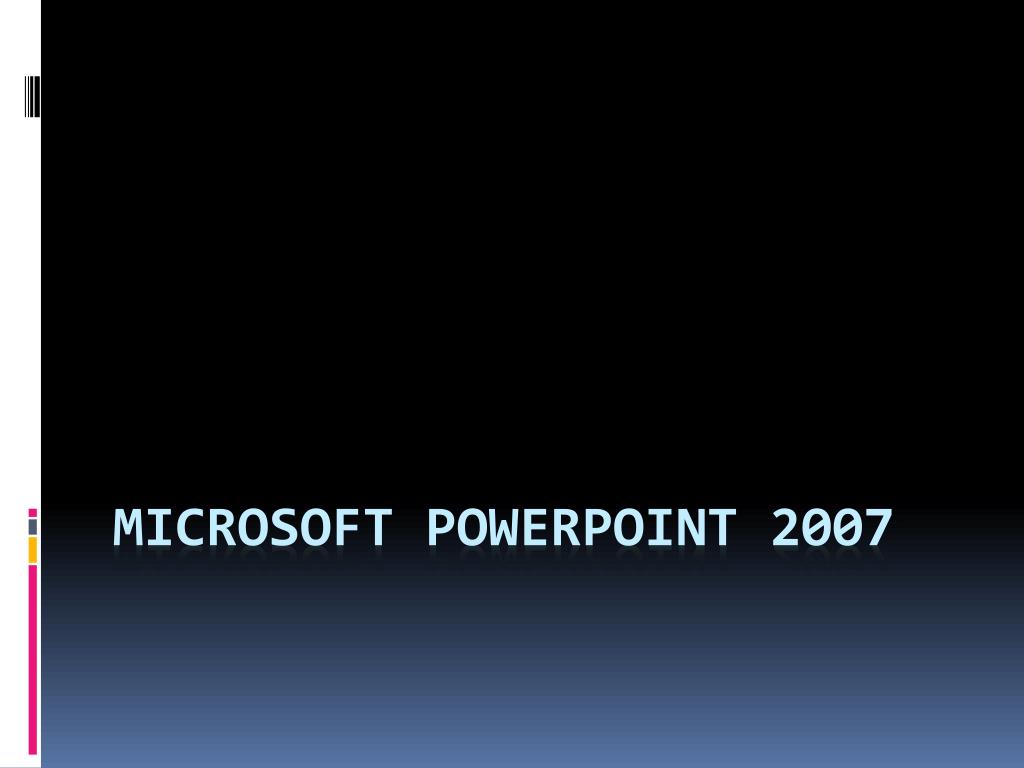 PPT - Microsoft Powerpoint 2007 PowerPoint Presentation, free download ...