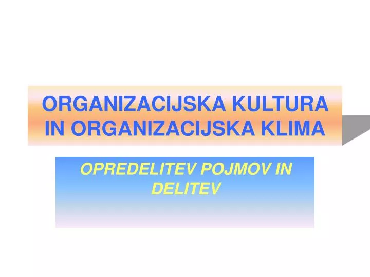 organizacijska kultura in organizacijska klima