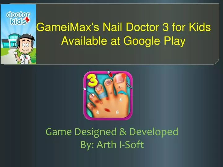 gameimax s nail doctor 3 for kids available at google play