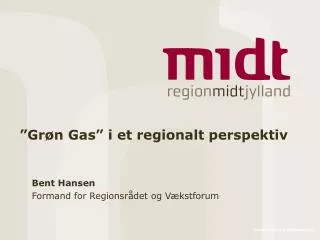 gr n gas i et regionalt perspektiv
