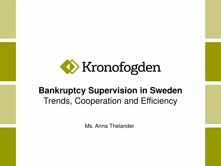 bankruptcy supervision in sweden trends c ooperation and e fficiency