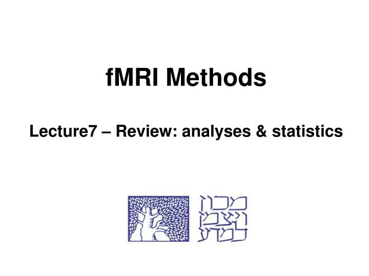 fmri methods lecture7 review analyses statistics