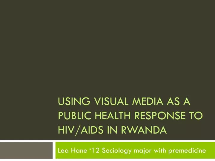using visual media as a public health response to hiv aids in rwanda