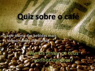 quiz sobre o caf