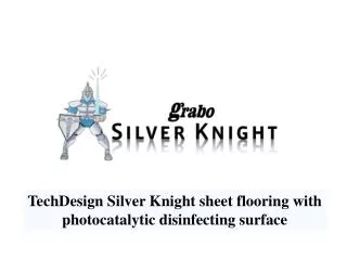 TechDesign Silver Knight sheet flooring with photocatalytic disinfecting surface