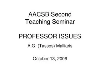AACSB Second Teaching Seminar PROFESSOR ISSUES