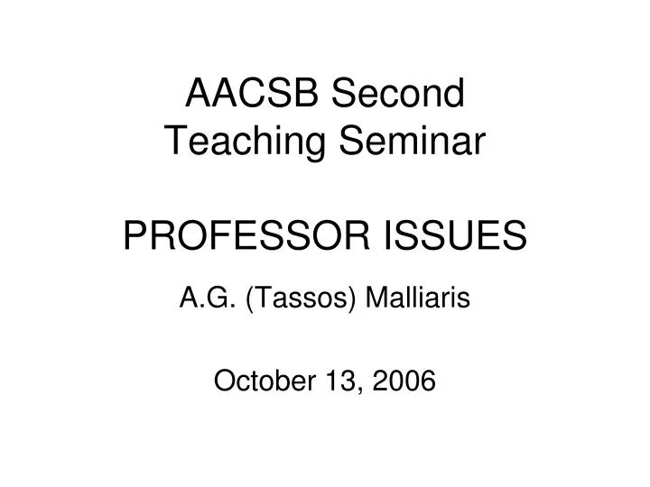 aacsb second teaching seminar professor issues