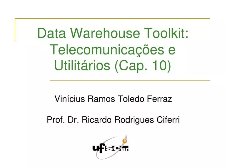 data warehouse toolkit telecomunica es e utilit rios cap 10