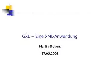 gxl eine xml anwendung