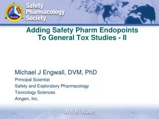 Adding Safety Pharm Endopoints To General Tox Studies - II