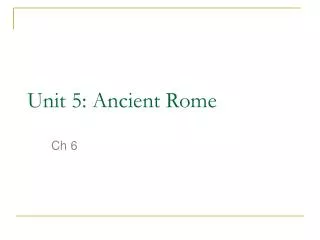 Unit 5: Ancient Rome