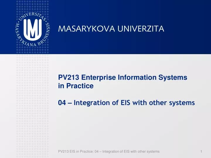 pv213 enterprise information systems in practice 0 4 integration of eis with other systems