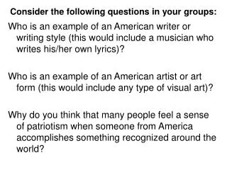 Consider the following questions in your groups: