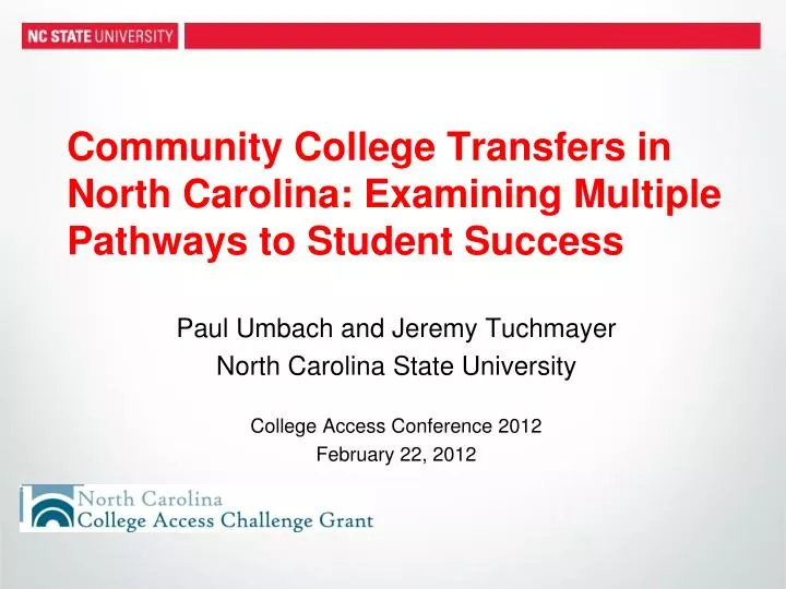 community college transfers in north carolina examining multiple pathways to student success
