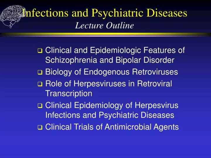 infections and psychiatric diseases lecture outline